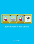 Sanomalehdet koulutiellä: 50 vuotta sanomalehtien ja koulujen yhteistyötä