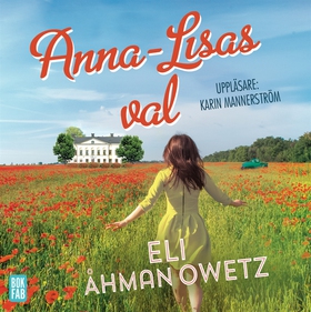Anna-Lisas val (ljudbok) av Eli Åhman Owetz