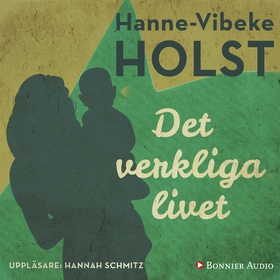 Det verkliga livet (ljudbok) av Hanne-Vibeke Ho