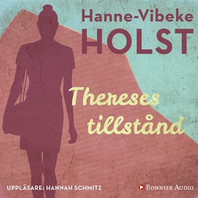 Thereses tillstånd (ljudbok) av Hanne-Vibeke Ho