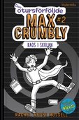 Den otursförföljde Max Crumbly #2: Kaos i skolan