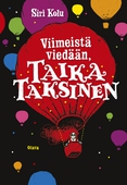 Viimeistä viedään, Taika Taksinen