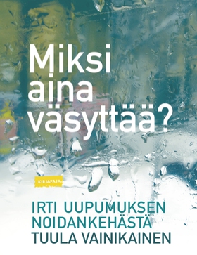 Miksi aina väsyttää? (e-bok) av Tuula Vainikain