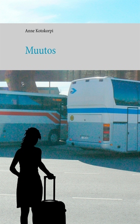 Muutos (e-bok) av Anne Kotokorpi
