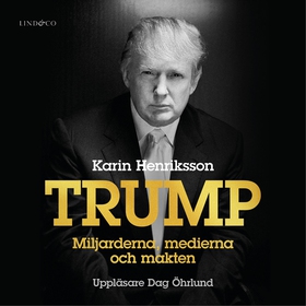 Trump -: miljarderna, medierna och makten (ljud