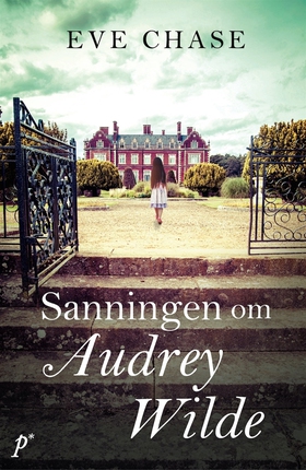 Sanningen om Audrey Wilde (e-bok) av Eve Chase
