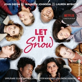 Let it snow : magisk julhelg i tre delar