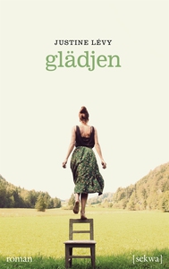 Glädjen (e-bok) av Justine Lévy