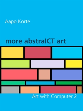 more abstraICT art: Art with Computer 2 (e-bok)