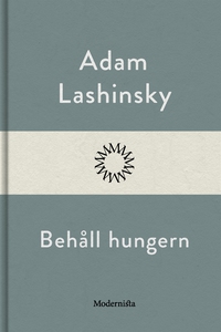Behåll hungern (e-bok) av Adam Lashinsky