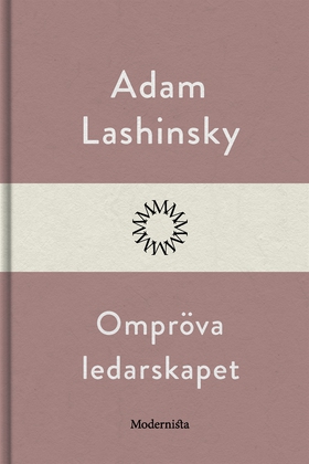 Ompröva ledarskapet (e-bok) av Adam Lashinsky