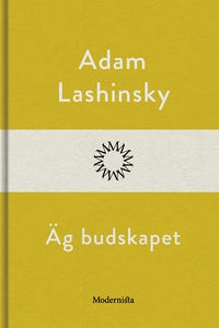 Äg budskapet (e-bok) av Adam Lashinsky