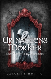 Ur nattens mörker (e-bok) av Caroline Hurtig