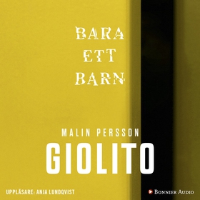 Bara ett barn (ljudbok) av Malin Persson Giolit