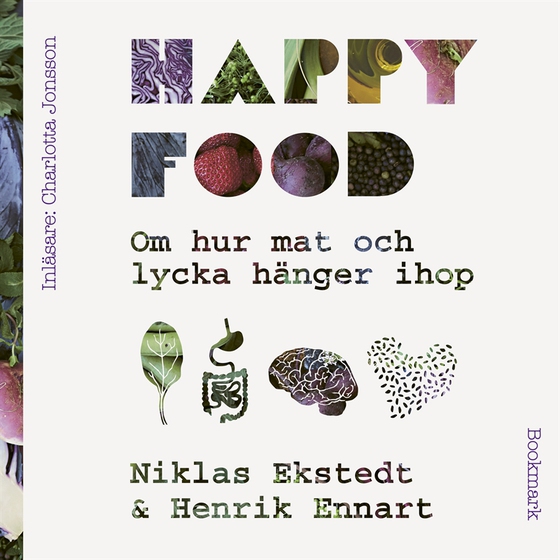 Happy Food - Om hur mat och lycka hänger ihop