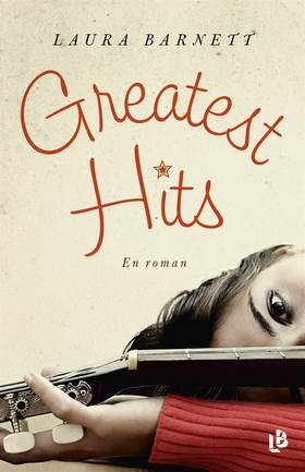 Greatest hits - en roman (e-bok) av Laura Barne