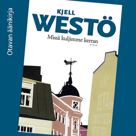 Missä kuljimme kerran (ljudbok) av Kjell Westö