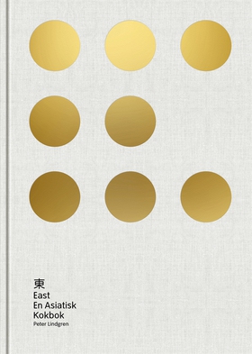East: En asiatisk kokbok (e-bok) av Peter Lindg