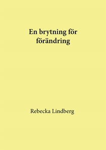 En brytning för förändring (e-bok) av Rebecka L