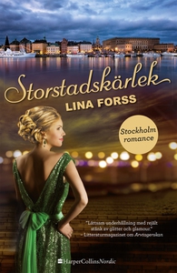 Storstadskärlek (e-bok) av Lina Forss