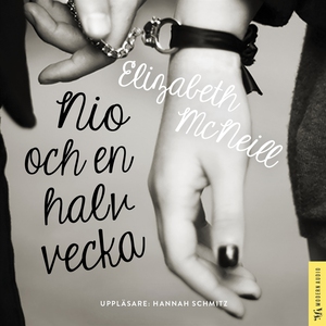 Nio och en halv vecka : Minnen från en kärleksa