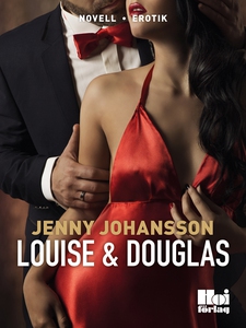 Louise & Douglas (e-bok) av Jenny Johansson