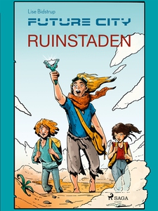 Future city 1: Ruinstaden (e-bok) av Lise Bidst