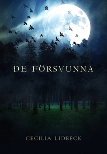 De försvunna (e-bok) av Cecilia Lidbeck