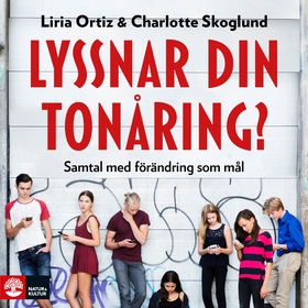 Lyssnar din tonåring? : Samtal med förändring s