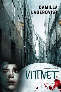 Blodsvänner 2 - Vittnet (e-bok) av Camilla Lage