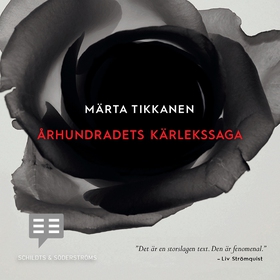 Århundradets kärlekssaga (ljudbok) av Märta Tik