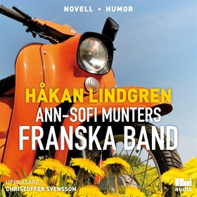 Ann-Sofi Munters franska band (ljudbok) av Håka