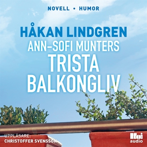 Ann-Sofi Munters trista balkongliv (ljudbok) av