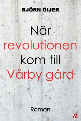 När revolutionen kom till Vårby gård (e-bok) av