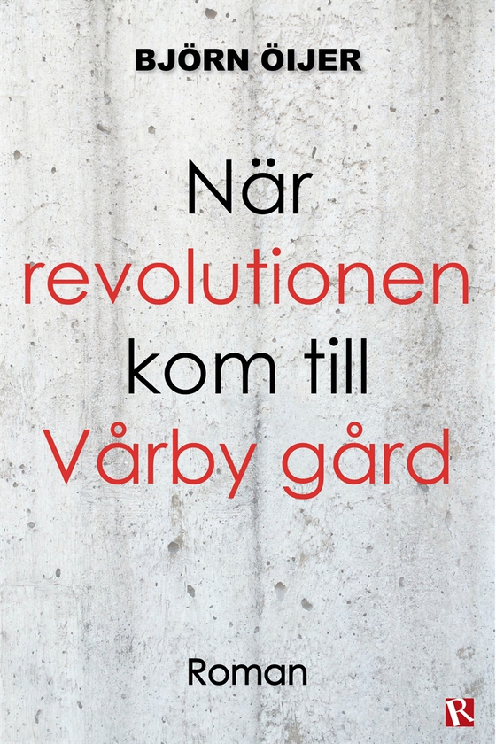 När revolutionen kom till Vårby gård