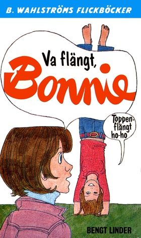 Bonnie 10 - Va flängt, Bonnie (e-bok) av Bengt 