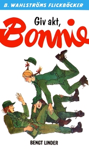 Bonnie 13 - Giv akt, Bonnie (e-bok) av Bengt Li