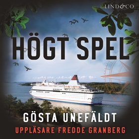 Högt spel (ljudbok) av Gösta Unefäldt