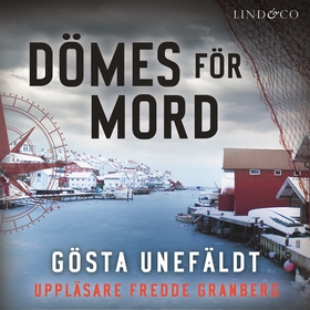 Dömes för mord (ljudbok) av Gösta Unefäldt