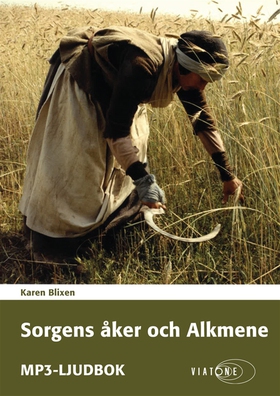 Sorgens Åker och Alkmene (ljudbok) av Karen Bli
