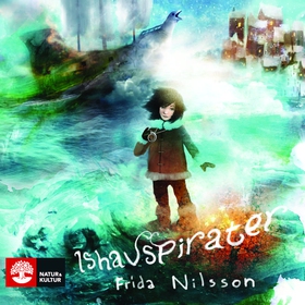Ishavspirater (ljudbok) av Frida Nilsson
