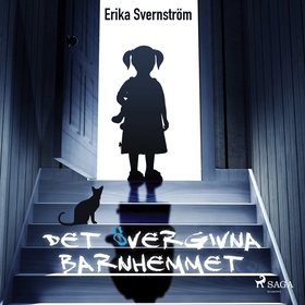 Det övergivna barnhemmet (ljudbok) av Erika Sve
