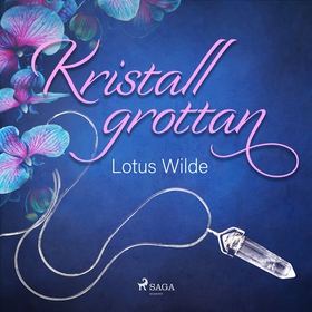 Kristallgrottan (ljudbok) av Lotus Wilde