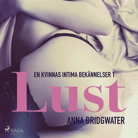 Lust - en kvinnas intima bekännelser 1 (ljudbok