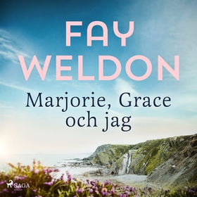 Marjorie, Grace och jag (ljudbok) av Fay Weldon