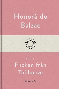 Flickan från Thilhouze (e-bok) av Honoré De Bal
