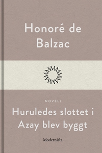 Huruledes slottet i Azay blev byggt (e-bok) av