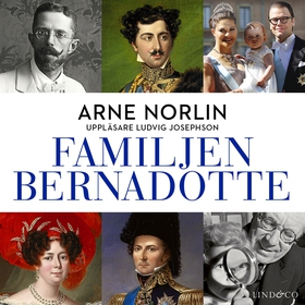 Familjen Bernadotte: Del 3 (ljudbok) av Arne No