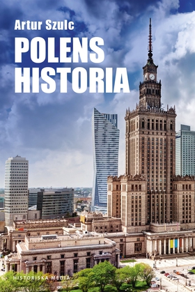 Polens historia (e-bok) av Artur Szulc