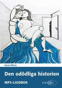 Den odödliga historien (ljudbok) av Karen Blixe